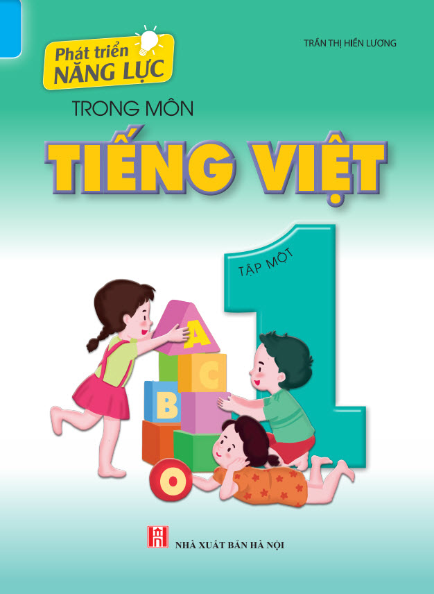 Phát triển năng lực trong môn Tiếng Việt 1 - tập 1